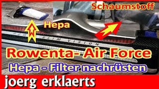 Hepa Filter nachrüsten Rowenta Akku -Sauger Air Force 360 Staubfreier Filter Tutorial No: 311