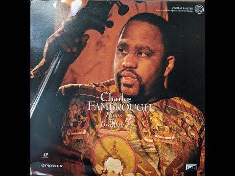 Blues At Bradley's - Charles Fambrough Live At Bradleys, featuring Chief Donald Harrison