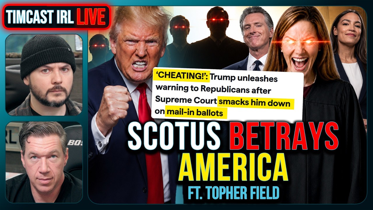 SCOTUS BETRAYS AMERICA, Rules There IS NO ELECTION DAY | Timcast IRL