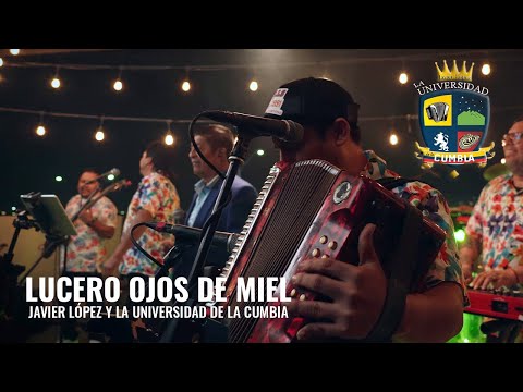 Lucero ojos de miel - Javier López y La universidad de la cumbia