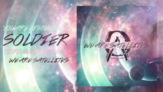 We Are Satellites - &quot;Soldier&quot; (Jordan Metra Remix)