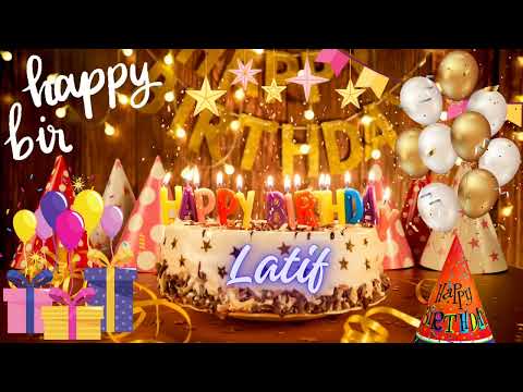 Latif Happy birthday Song_Happy birthday to you Latif_Latif Happy birthday Status