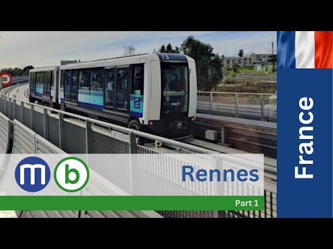 Rennes Metro / Métro de Rennes, France - Line B Part 1 of 3