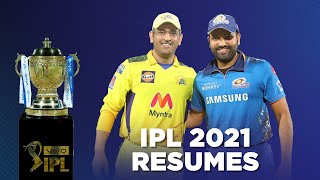 Breaking: IPL 2021 resumes with CSK v MI! All you need to know