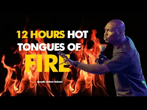 APOSTLE JOSHUA SELMAN'S 12 Hours Prayer in Tongues CHANGED MY LIFE!