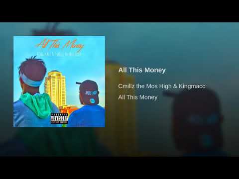 All This Money - Cmillz The Mos High & KingMacc ( Offical Audio)