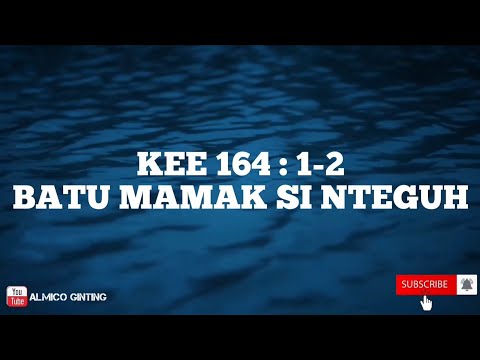KEE GBKP 164 : 1 - 2 " BATU MAMAK SI NTEGUH " ( KARAOKE )
