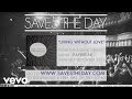 Saves The Day - Living Without Love
