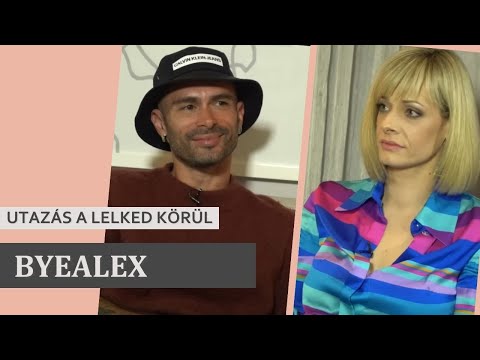 UTAZÁS A LELKED KÖRÜL - BYEALEX