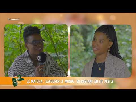 AN TJÈ PÉYI A - LE MATCHA : SAVOURER LE MONDE, EN RESTANT AN TJÈ PÉYI A