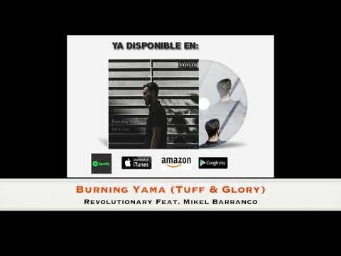 Burning Yama - Revolutionary  "Feat. Mikel Barranco" (Tuff & Glory)