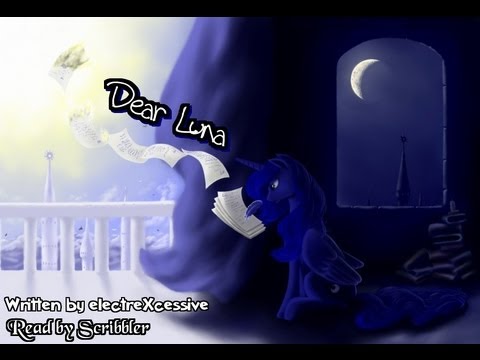 Pony Tales [MLP Fanfic Readings] 'Dear Luna' by electreXcessive (sadfic).