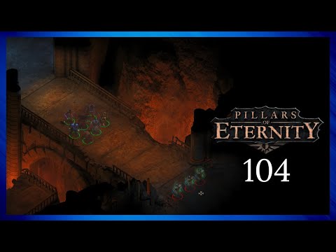 Pillars of Eternity - Part 104 | The Mines [The White March Pt. 1]
