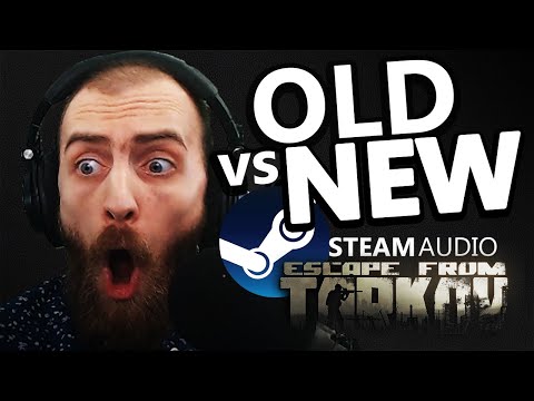 Should You turn on STEAM AUDIO in Tarkov? | OLD AUDIO VS. STEAM AUDIO COMPARISON & MORE