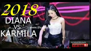Download lagu DJ DIANA VS KARMILA 2018 BASS ADUHAI ENAK BANGET 2018 FULLBASS BREAKBEAT REMIX mp3