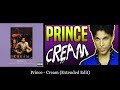 Prince - Cream (Extended Edit)