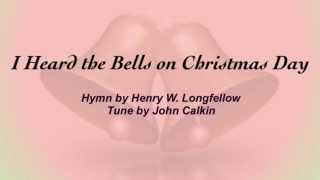 I Heard the Bells on Christmas Day (Baptist Hymnal #98)