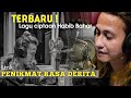 LAGU CIPTAAN HABIB BAHAR PENIKMAT RASA DERITA FULL LIRIK