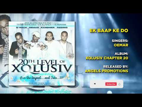 01 EK BAAP KE DO DO BETI | OEMAR | XQLUSIV VOL 20 | ANGELS PROMOTIONS