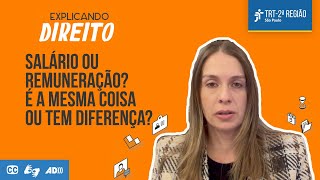 Salário ou remuneração? É a mesma coisa ou tem diferença? | Explicando Direito