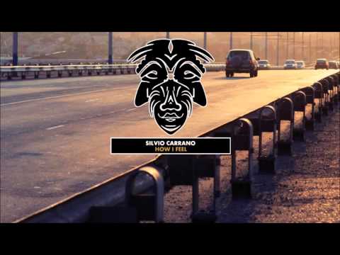 Silvio Carrano - How I Feel [Zulu Records]
