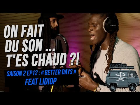 Un timbre de voix unique qui vient de Dakar avec LIDIOP !  - On Fait Du Son ... T'es Chaud ?! EP24