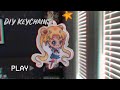 DIY Keychains | How I make anime keychains at home