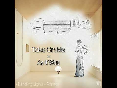 a-ha, The Weeknd, Harry Styles, Lucas & Steve - Take On Me X Blinding Lights X As It Was X Perfect