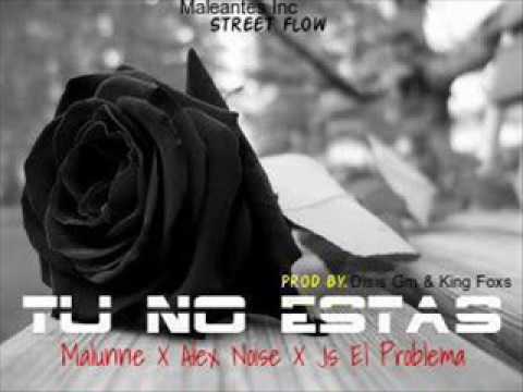 @malunelecuatoriano3569  ❌ Alex Noise ❌ Js El Problema - Tu No Estas (Prod By. King Foxs)