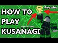 HOW TO PLAY KUSANAGI | Encounters Guide Series