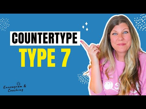 Are you a Type 7 but often don't look like the Type 7? Enneagram 7 COUNTERTYPE