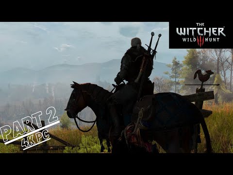 THE WITCHER 3 Next Gen Upgrade Gameplay Walkthrough Part 2 PC 4K