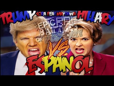 Hillary Clinton vs Donald Trump RAP ERBH en ESPAÑOL // SoRa feat Maydawa 2016 FANDUB