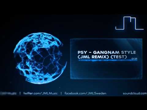 Psy - Gangnam Style (JML Remix/Bootleg) (Test) [Hardstyle]