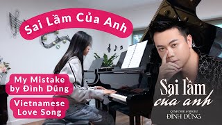 Sai Lầm Của Anh (My Mistake) - Đình Dũng | Piano Cover (Jacinta)