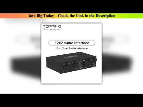 Topping E2x2 Professional — Best Price (2025): Topping E2x2 Professional Audio Interface