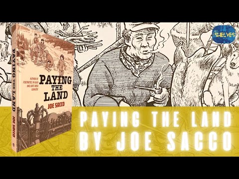 Paying the Land by Joe Sacco