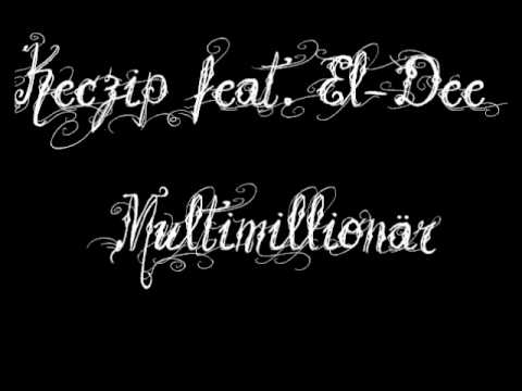 Keczip feat. El´Dee - Multimillionär _(prod. by Rapfight)