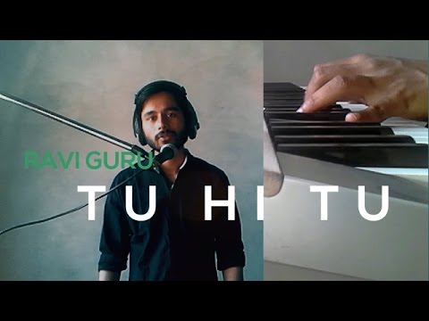 Tu Hi Tu Har Jagah| Cover By Ravi Guru