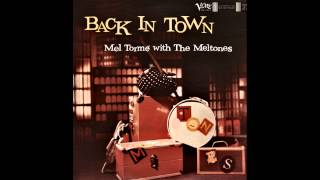 Mel Tormé with The Mel-Tones - I Hadn&#39;t Anyone Till You