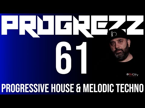 PROGREZZ Episode 61 - Progressive House, Melodic Techno and Progressive Breakbeat Show 2021