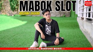 Download lagu MABOK SLOT - KRISHNA SAGARA [ BANDUNG MUSIC] mp3