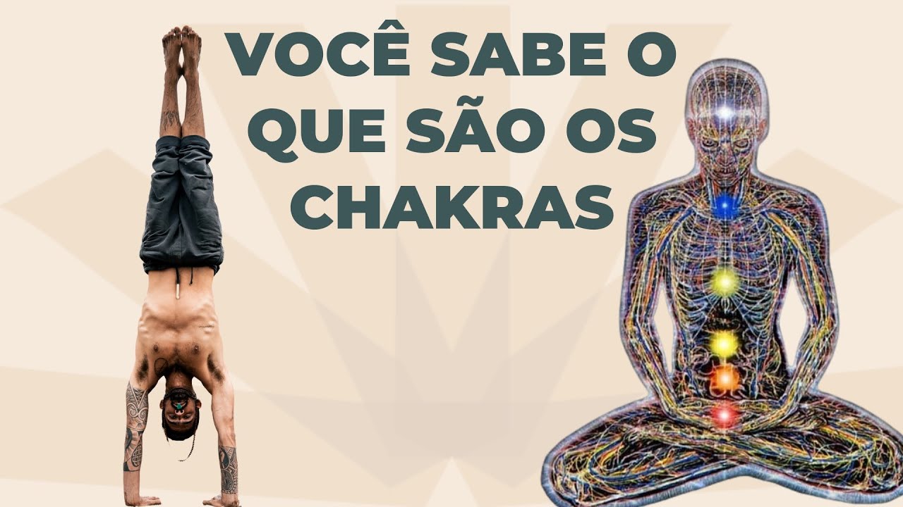 O que são os chakras? O que eles tem a ver com a minha saúde?