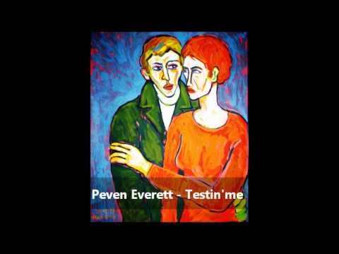 Peven Everett - Testin'me