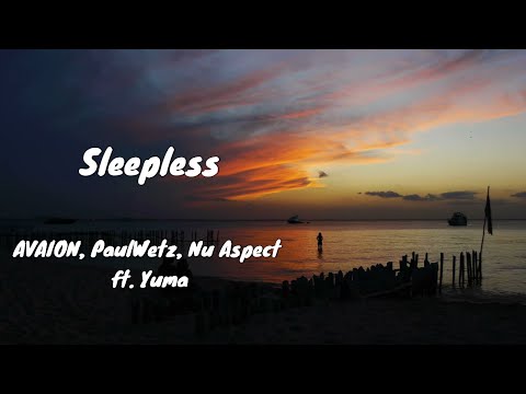 AVAION, PaulWetz, Nu Aspect ft. Yuma - Sleepless 🎵 - Lyrics - Subtitulado Español - 4K