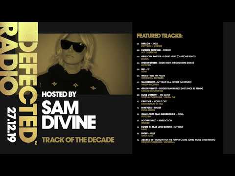 Defected Radio - House Track Of The Decade Special (Hosted by Sam Divine)