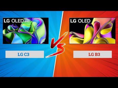 LG C3 vs B3: What are Their Similarities and Differences?