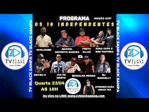 Programa Os 10 Independentes #327