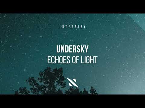 Undersky - Echoes of Light