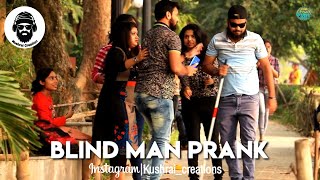 Blind Man Prank | Prank Videos | What's App Status | Kushrai Creation
